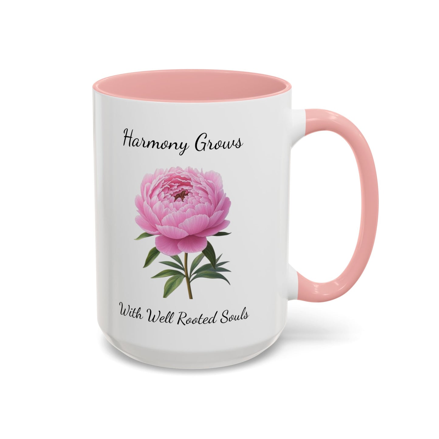 Accented Coffee Mug - Harmony Grows With Well Rooted Souls Peony
