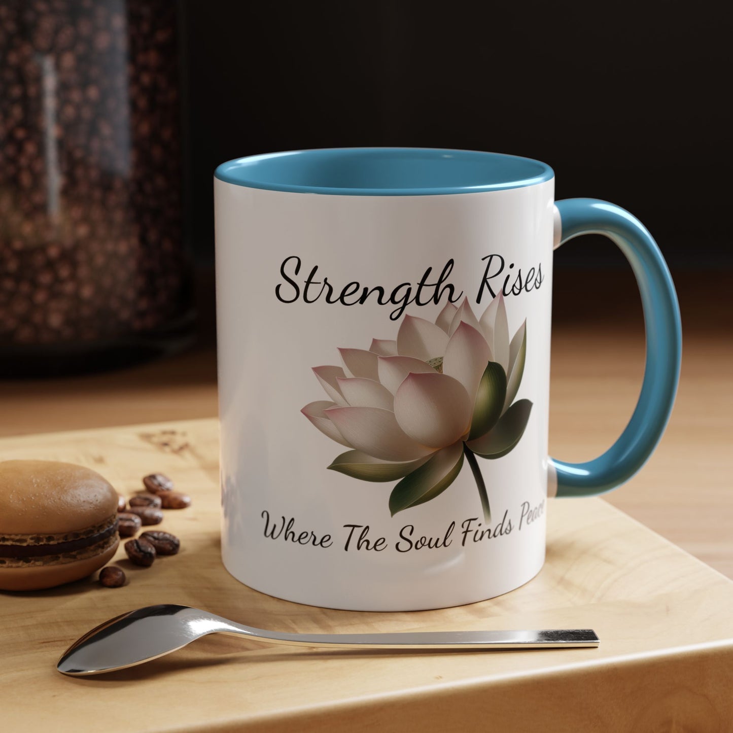 Accented Coffee Mug - Strength Rises Where The Soul Finds Peace Lotus