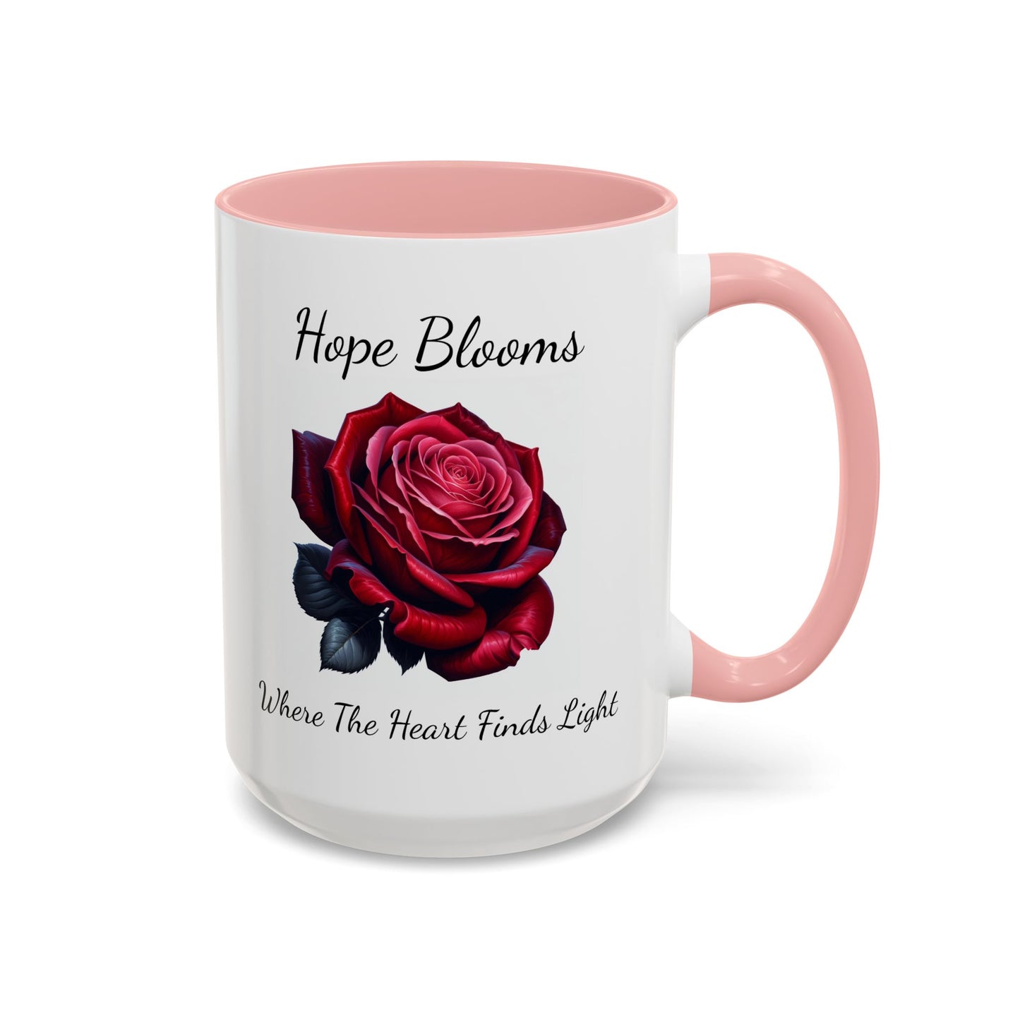 Accented Coffee Mug - Hope Blooms Where The Heart Finds Light Rose