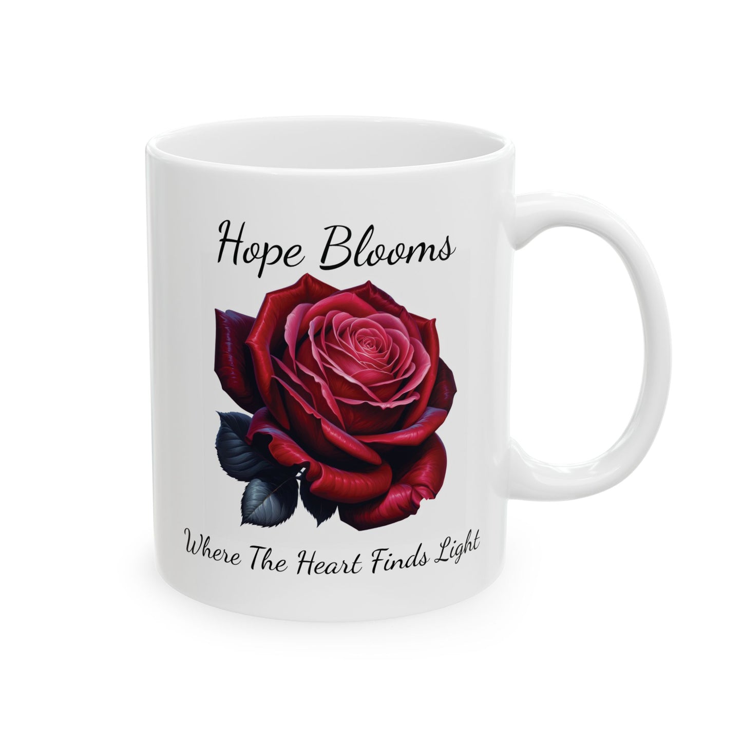 Coffee Mug - Hope Blooms Where The Heart Finds Light Rose