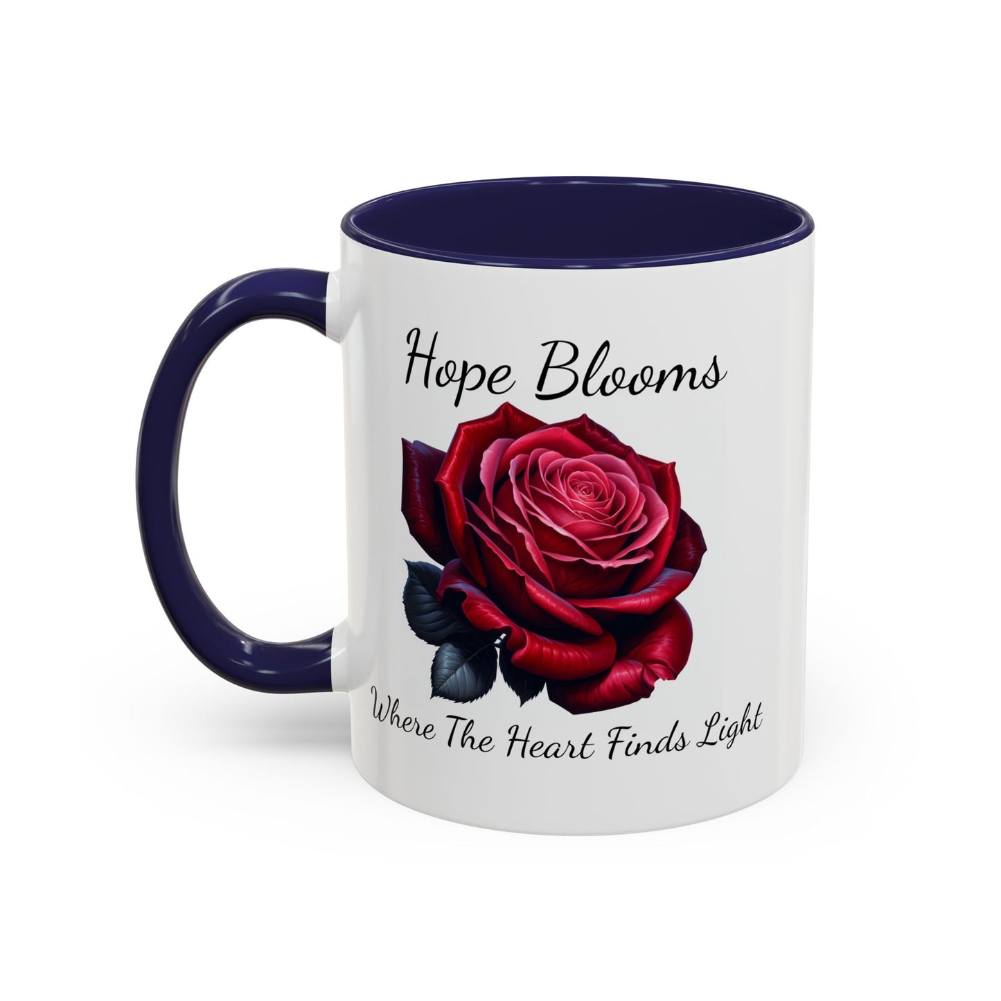 Accented Coffee Mug - Hope Blooms Where The Heart Finds Light Rose