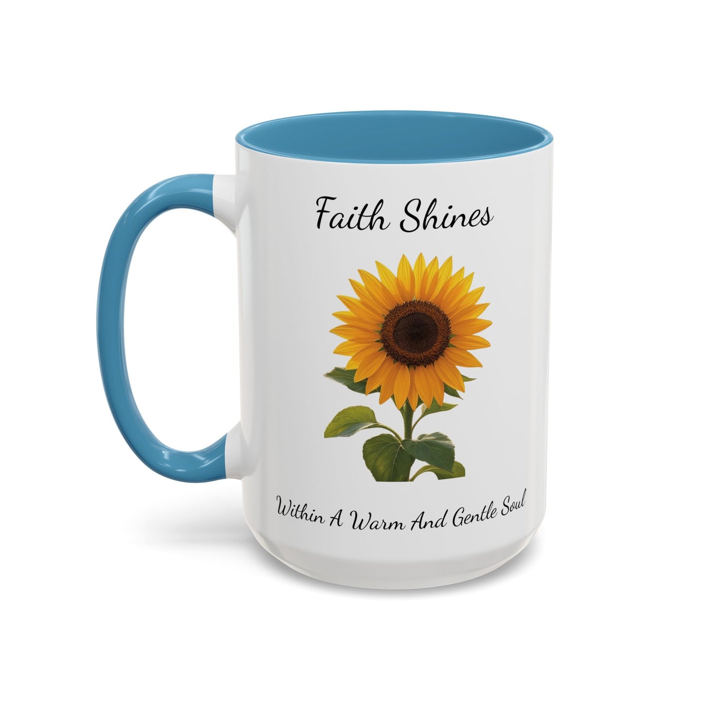 Accented Coffee Mug - Faith Shines Within A Warm And Gentle Soul