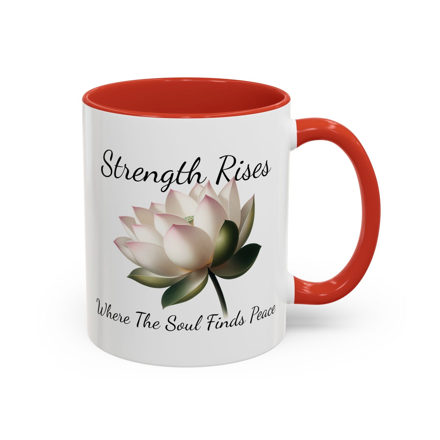 Accented Coffee Mug - Strength Rises Where The Soul Finds Peace Lotus