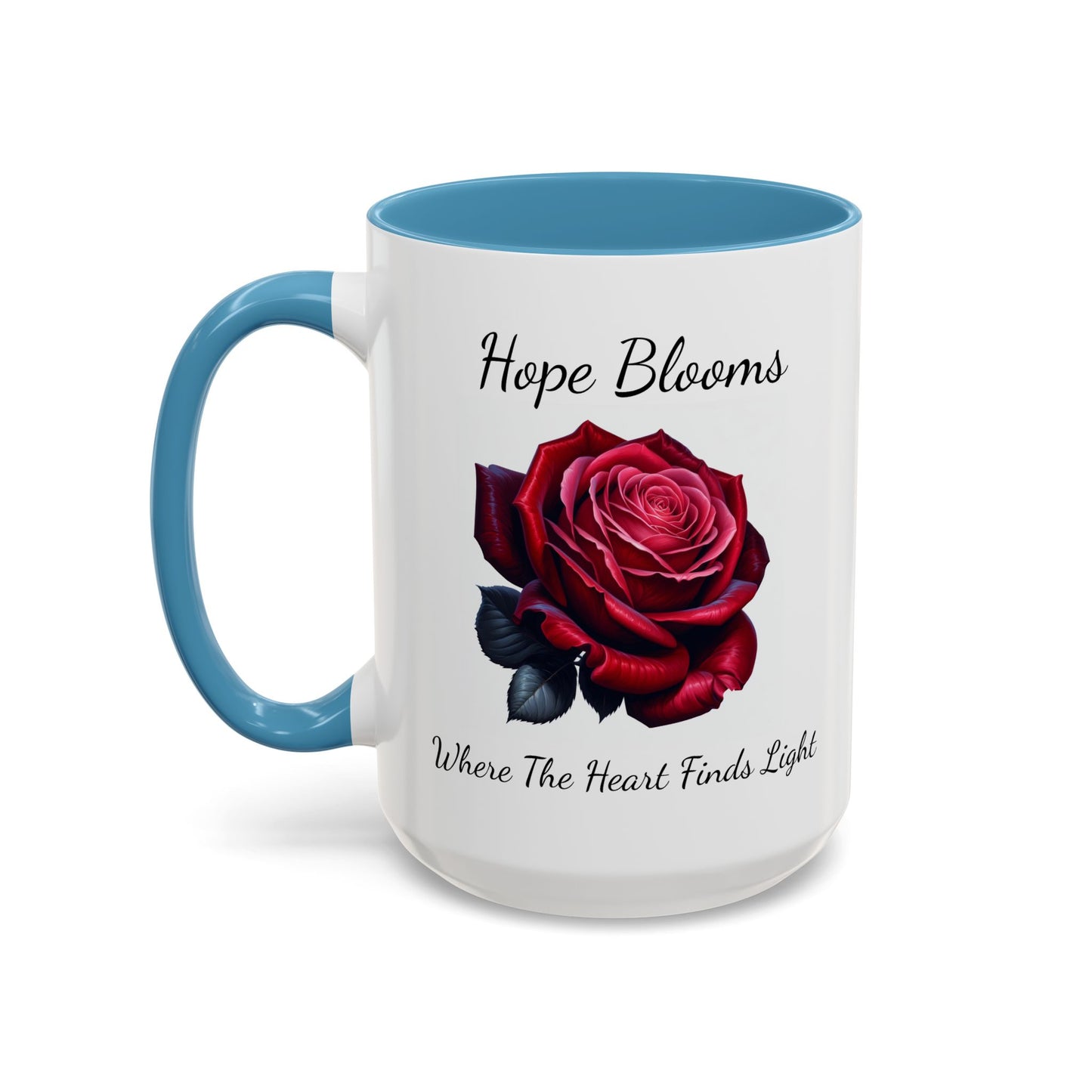 Accented Coffee Mug - Hope Blooms Where The Heart Finds Light Rose