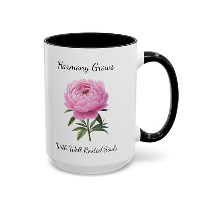 Accented Coffee Mug - Harmony Grows With Well Rooted Souls Peony