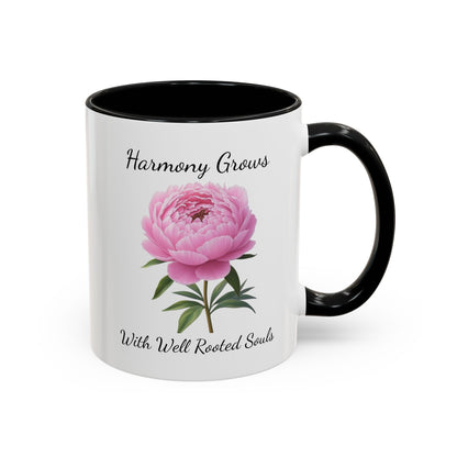 Accented Coffee Mug - Harmony Grows With Well Rooted Souls Peony