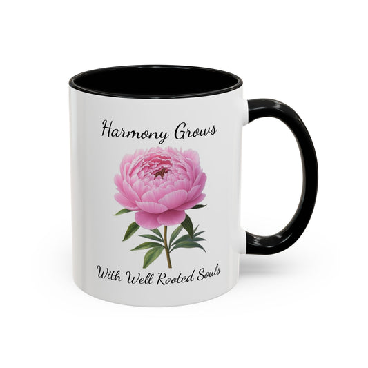 Accented Coffee Mug - Harmony Grows With Well Rooted Souls Peony