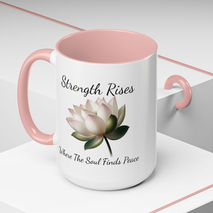 Accented Coffee Mug - Strength Rises Where The Soul Finds Peace Lotus