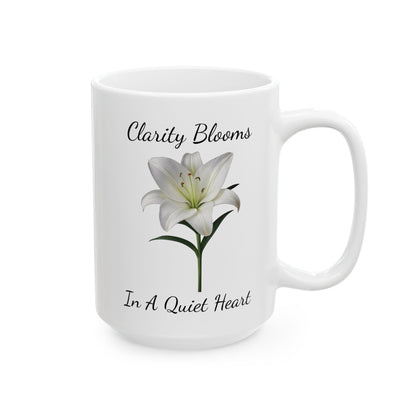 Coffee Mug - Clarity Blooms In A Quiet Heart Lily