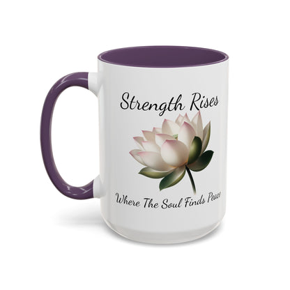 Accented Coffee Mug - Strength Rises Where The Soul Finds Peace Lotus