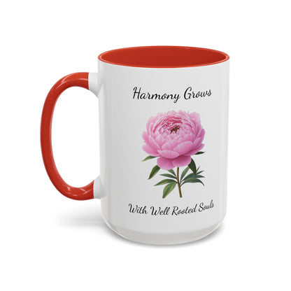 Accented Coffee Mug - Harmony Grows With Well Rooted Souls Peony