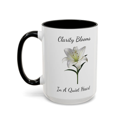 Accented Coffee Mug - Clarity Blooms In A Quiet Heart Lily