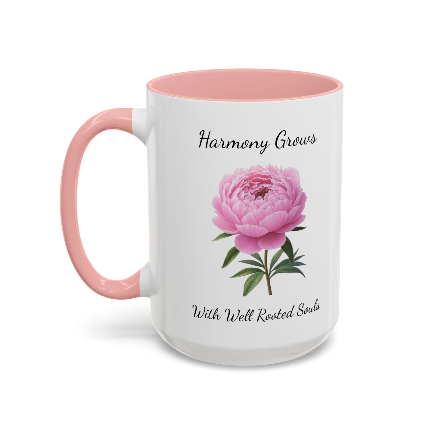 Accented Coffee Mug - Harmony Grows With Well Rooted Souls Peony