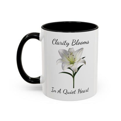 Accented Coffee Mug - Clarity Blooms In A Quiet Heart Lily