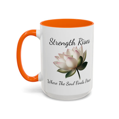 Accented Coffee Mug - Strength Rises Where The Soul Finds Peace Lotus