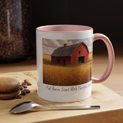 Accented Coffee Mug - Full Barns Start With Faithful Seeds