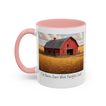 Accented Coffee Mug - Full Barns Start With Faithful Seeds