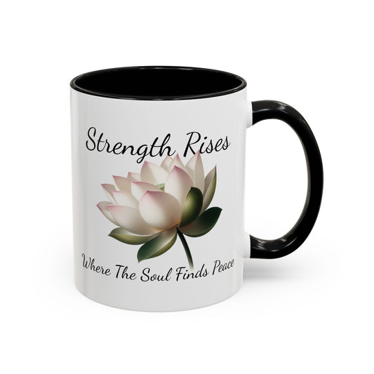 Accented Coffee Mug - Strength Rises Where The Soul Finds Peace Lotus