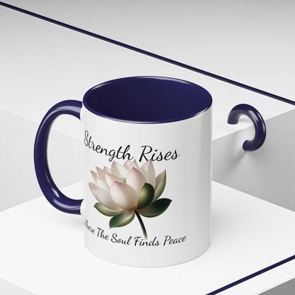 Accented Coffee Mug - Strength Rises Where The Soul Finds Peace Lotus