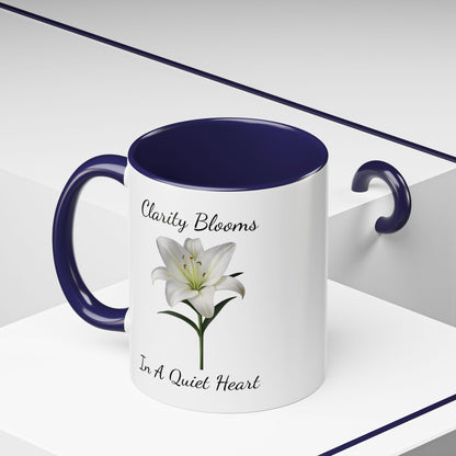 Accented Coffee Mug - Clarity Blooms In A Quiet Heart Lily