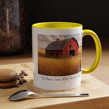 Accented Coffee Mug - Full Barns Start With Faithful Seeds