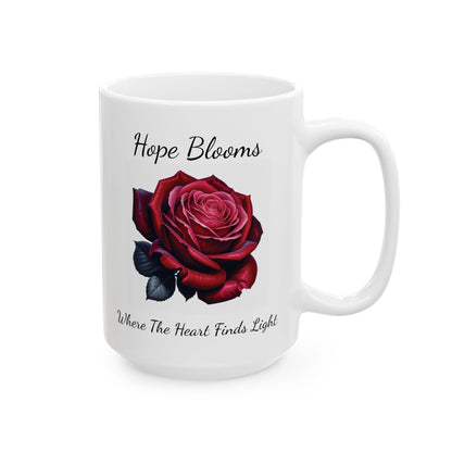 Coffee Mug - Hope Blooms Where The Heart Finds Light Rose