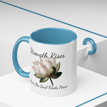 Accented Coffee Mug - Strength Rises Where The Soul Finds Peace Lotus