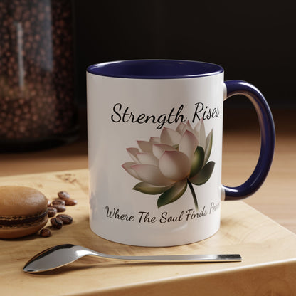 Accented Coffee Mug - Strength Rises Where The Soul Finds Peace Lotus