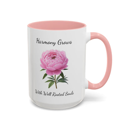 Accented Coffee Mug - Harmony Grows With Well Rooted Souls Peony