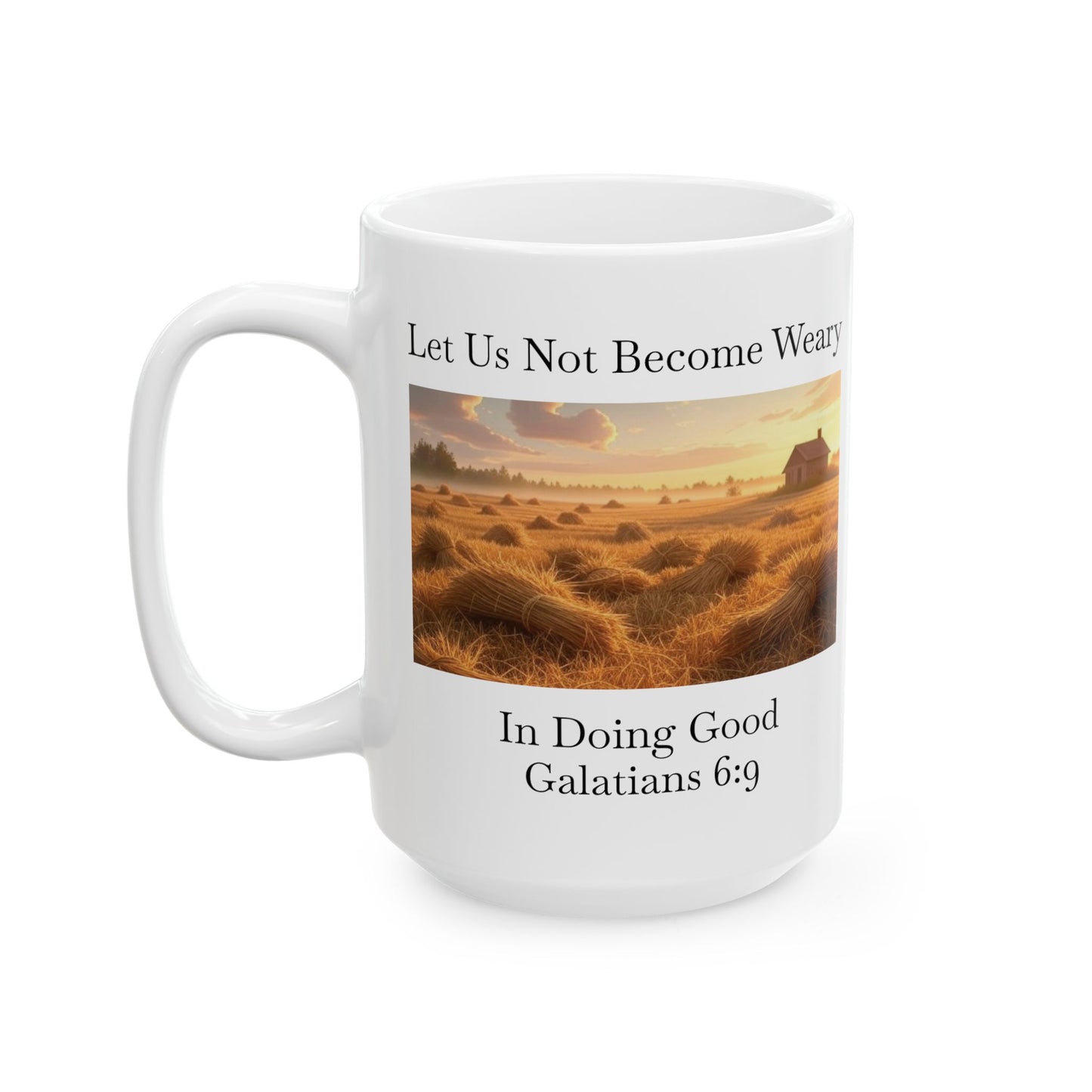Coffee Mug - Galatians 6:9