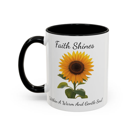 Accented Coffee Mug - Faith Shines Within A Warm And Gentle Soul