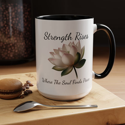 Accented Coffee Mug - Strength Rises Where The Soul Finds Peace Lotus
